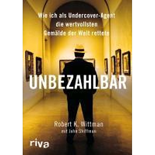 Unbezahlbar, Robert K. Wittman, John Shiffman