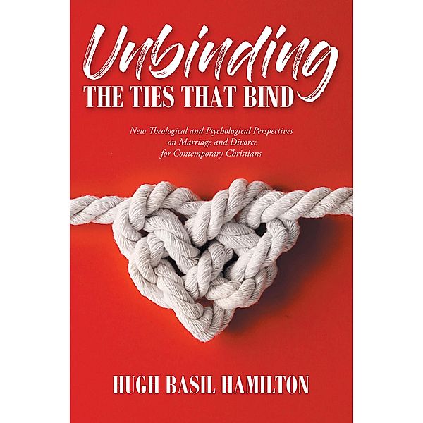 Unbinding the Ties that Bind, Hugh Basil Hamilton