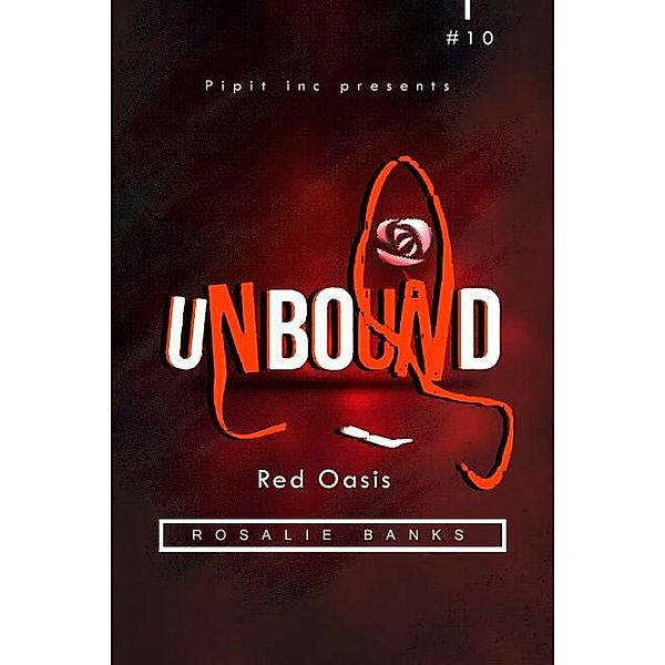 Unbound #10: Red Oasis / Unbound, Rosalie Banks