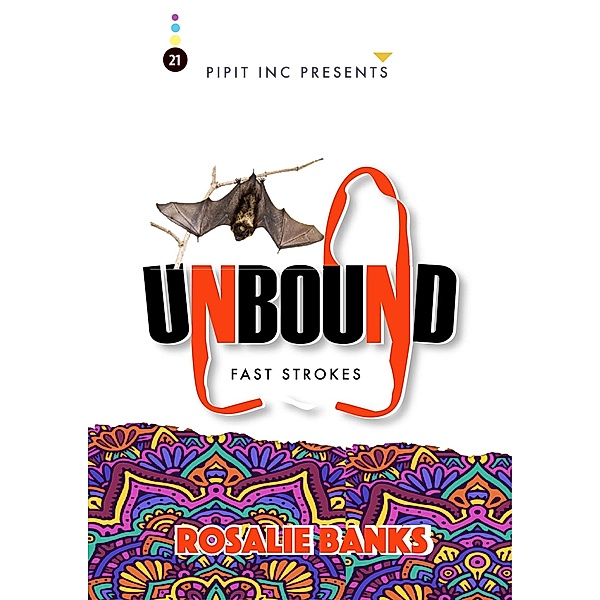Unbound #21: Fast Strokes / Unbound, Rosalie Banks