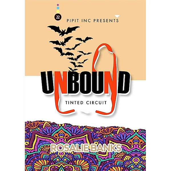 Unbound #22: Tinted Circuit / Unbound, Rosalie Banks