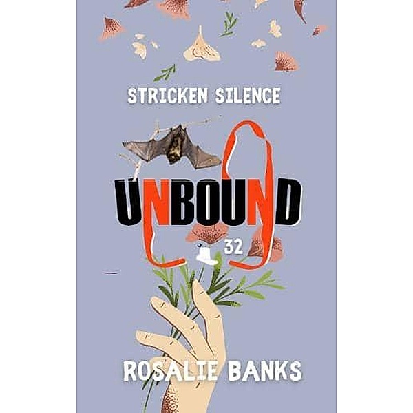 Unbound #32: Stricken Silence / Unbound, Rosalie Banks