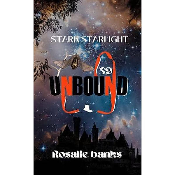 Unbound #39: Stark Starlight / Unbound, Rosalie Banks
