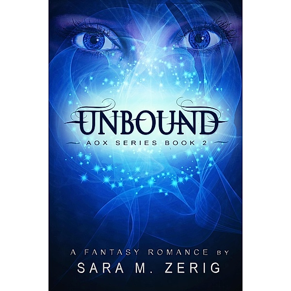 Unbound (AoX Series, #2) / AoX Series, Sara M. Zerig