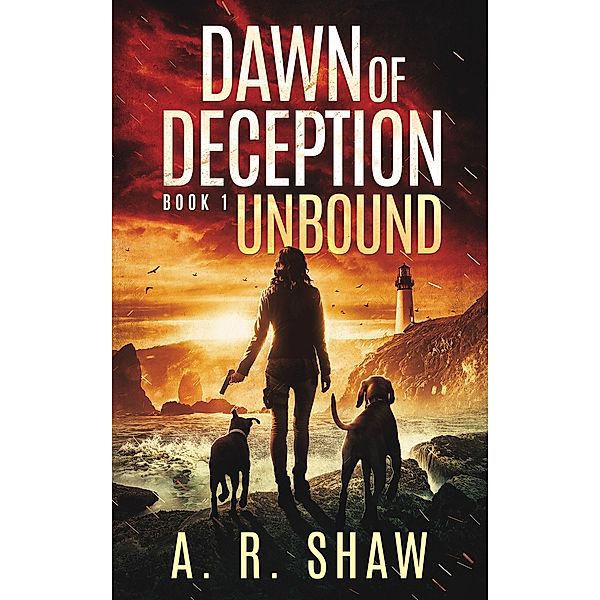 Unbound (Dawn of Deception, #1) / Dawn of Deception, A. R. Shaw
