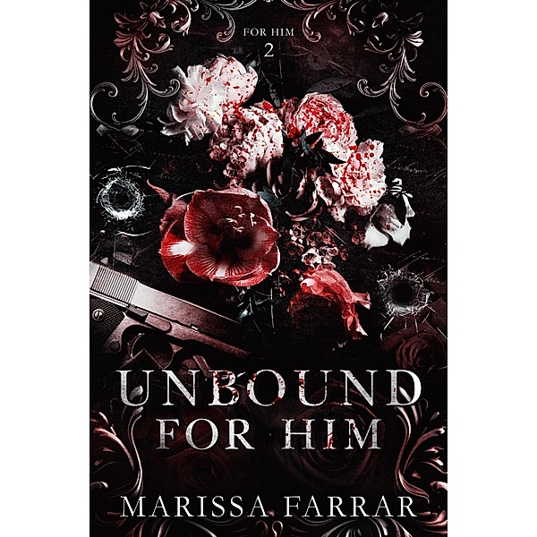 Unbound for Him / For Him, Marissa Farrar