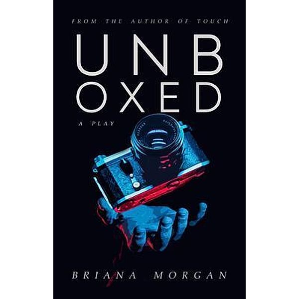 Unboxed / Briana Morgan, Briana Morgan