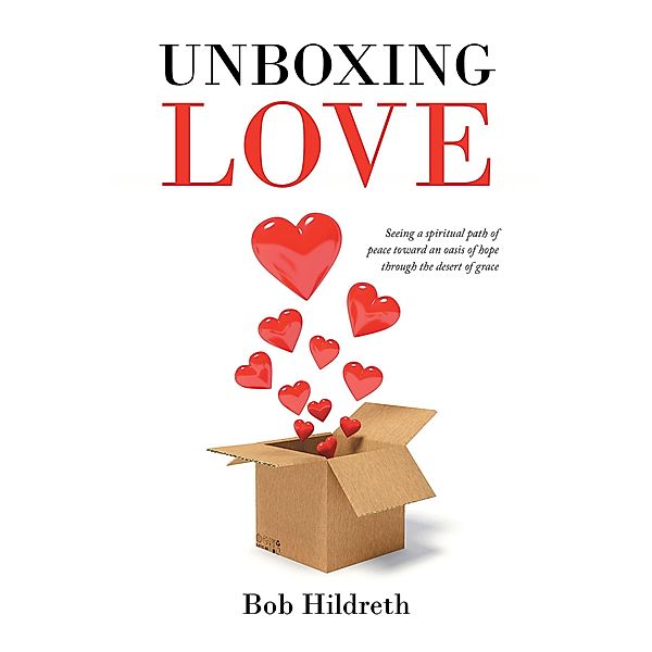 Unboxing Love, Bob Hildreth