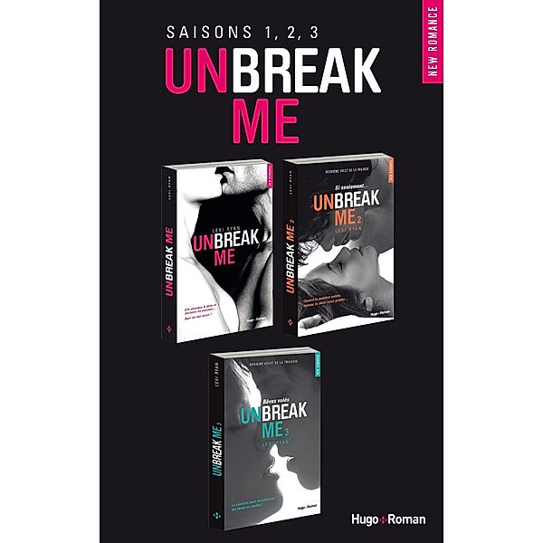 Unbreak me - saisons 1, 2, 3 / New romance, Lexi Ryan