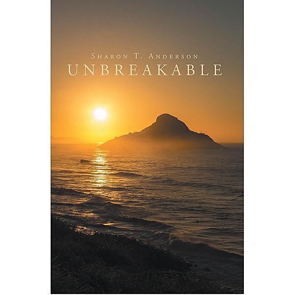 Unbreakable, Sharon T. Anderson