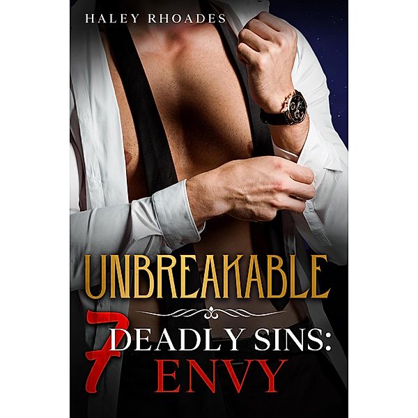Unbreakable, 7 Deadly Sins: Envy / 7 Deadly Sins, Haley Rhoades