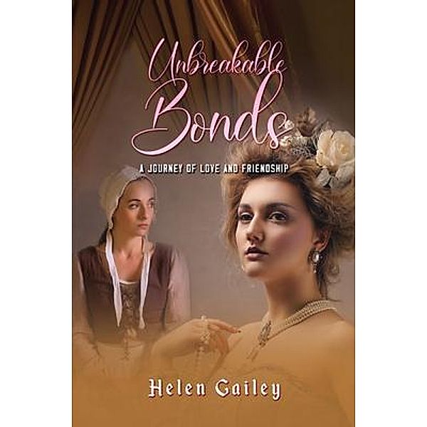 Unbreakable Bonds, Helen Gailey