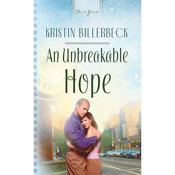 Unbreakable Hope, Kristin Billerbeck