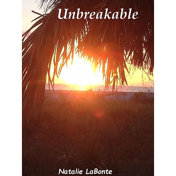 Unbreakable (The Island Series, #1), Natalie LaBonte