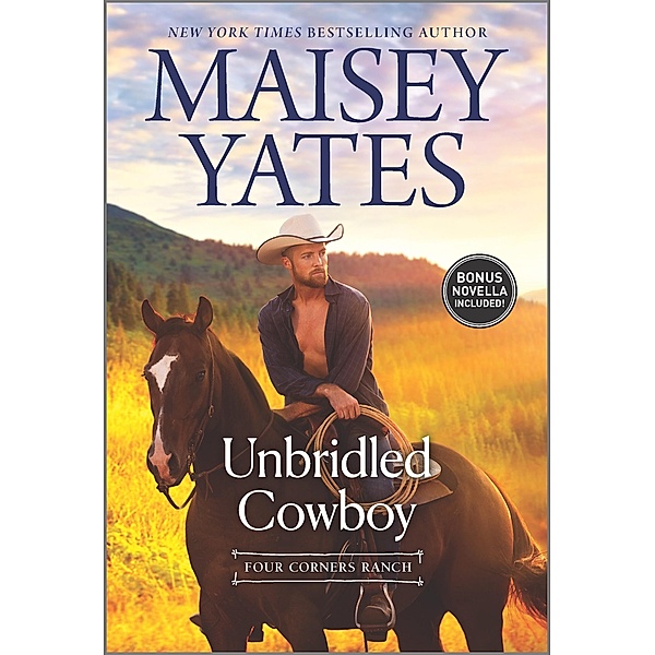 Unbridled Cowboy / Four Corners Ranch, Maisey Yates