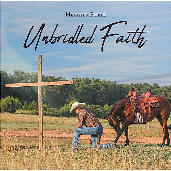 Unbridled Faith, Heather Ruble