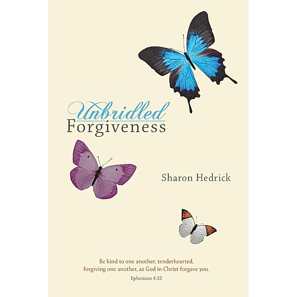 Unbridled Forgiveness, Sharon Hedrick