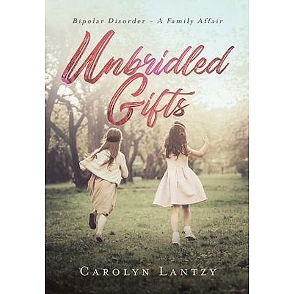 Unbridled Gifts / Book Vine Press, Carolyn Lantzy