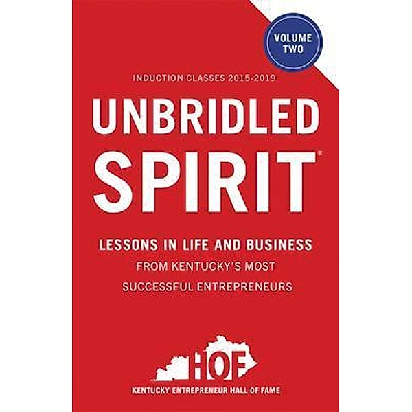 Unbridled Spirit Volume 2, Kentucky Entrepreneur Hall of Fame