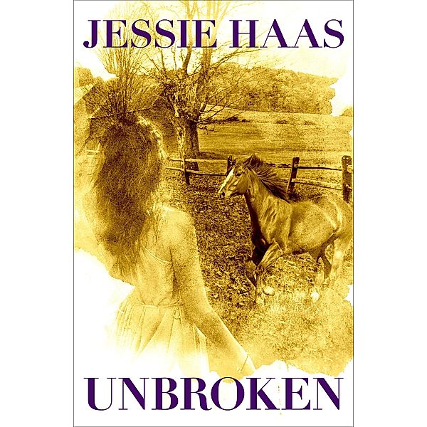 Unbroken, Jessie Haas
