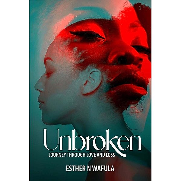 Unbroken, Esther Wafula
