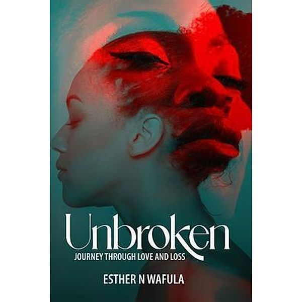 Unbroken, Esther N. Wafula