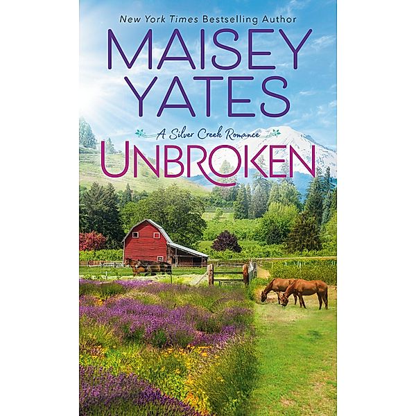 Unbroken / A Silver Creek Romance Bd.4, Maisey Yates