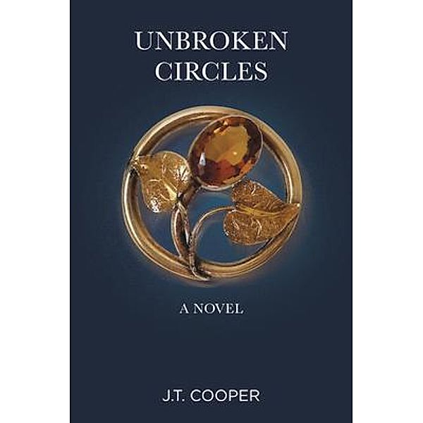 UNBROKEN CIRCLES, J. T. Cooper