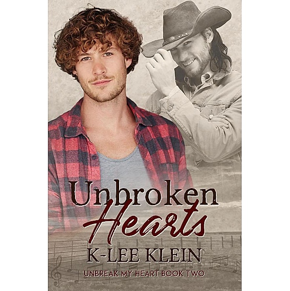 Unbroken Hearts - Unbreak My Heart book 2 / Unbreak My Heart, K-Lee Klein