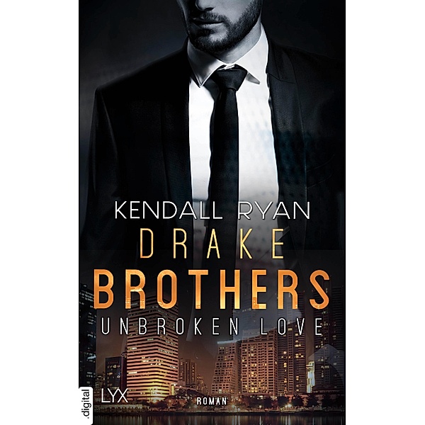 Unbroken Love - Drake Brothers, Kendall Ryan