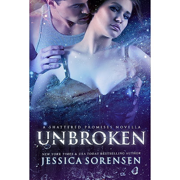 Unbroken (Shattered Promises, #2.5), Jessica Sorensen