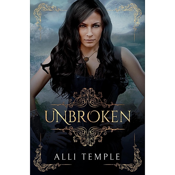 Unbroken (The Pirate & Her Princess, #2) / The Pirate & Her Princess, Alli Temple