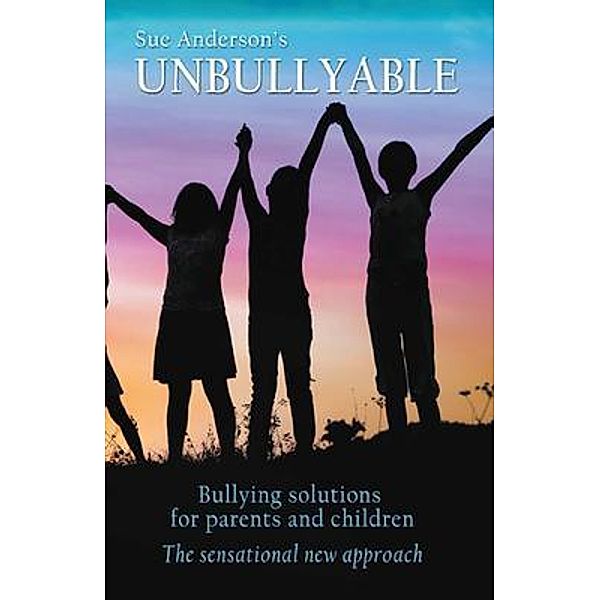 Unbullyable, Sue Anderson