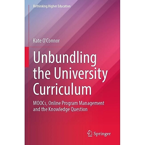 Unbundling the University Curriculum, Kate O'Connor