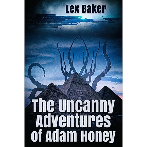 Uncanny Adventures of Adam Honey, Lex Baker
