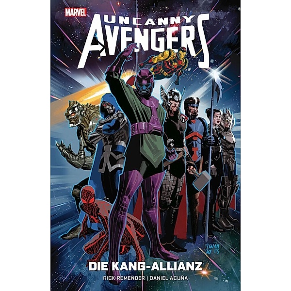Uncanny Avengers: Die Kang-Allianz, Rick Remender, Daniel Acuna