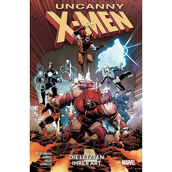 Uncanny X-Men - Neustart, Die letzten ihrer Art, Matthew Rosenberg, Salvador Larroca, Carlos Gomez, Carlos Villa, Bob Quinn, David Messina