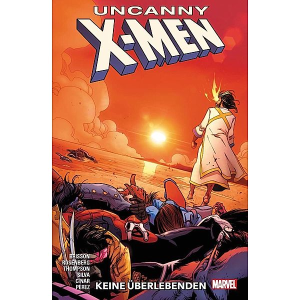 Uncanny X-Men - Neustart, Keine Überlebenden, Matthew Rosenberg, R.B. Silva, Kelly Thompson, Yildiray Cinar, Pere Pérez