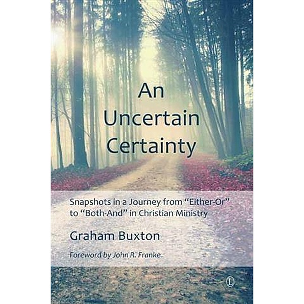 Uncertain Certainty, Graham Buxton