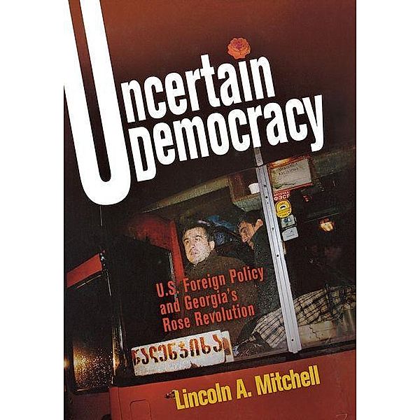 Uncertain Democracy, Lincoln A. Mitchell