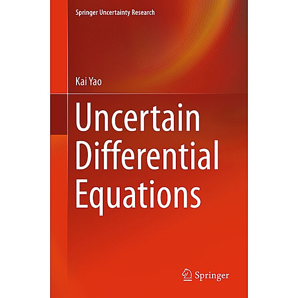 Uncertain Differential Equations, Kai Yao