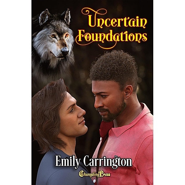 Uncertain Foundations (Tilthos Pack, #3) / Tilthos Pack, Emily Carrington