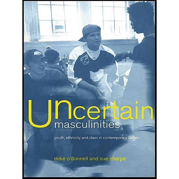 Uncertain Masculinities, Mike O'donnell, Sue Sharpe