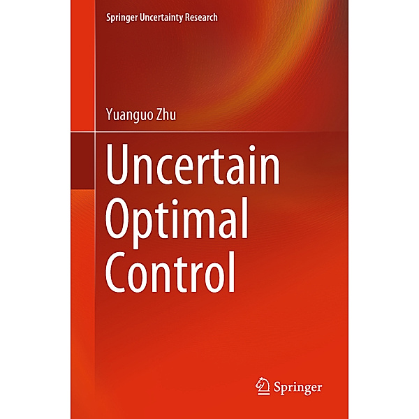 Uncertain Optimal Control, Yuanguo Zhu