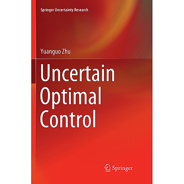 Uncertain Optimal Control, Yuanguo Zhu