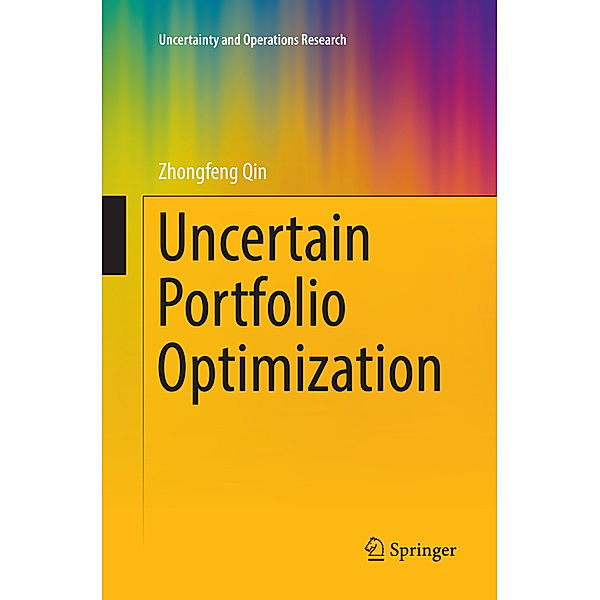 Uncertain Portfolio Optimization, Zhongfeng Qin