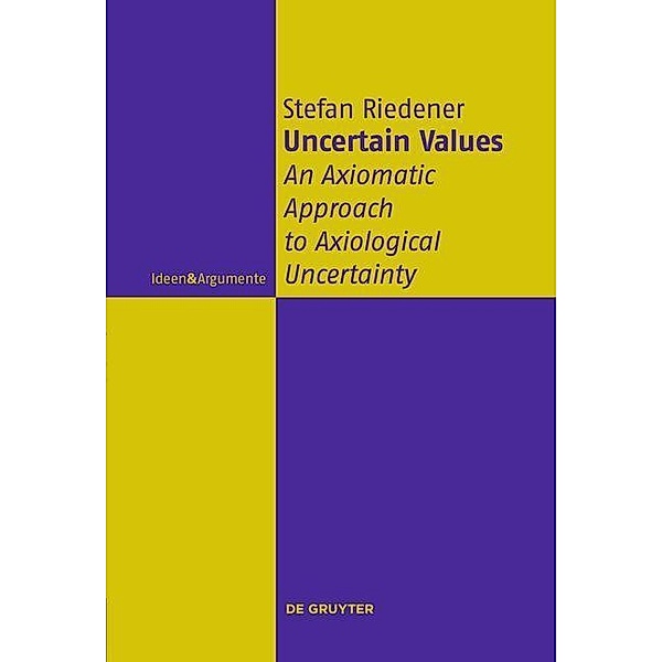 Uncertain Values / Ideen & Argumente, Stefan Riedener