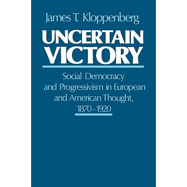 Uncertain Victory, James T. Kloppenberg