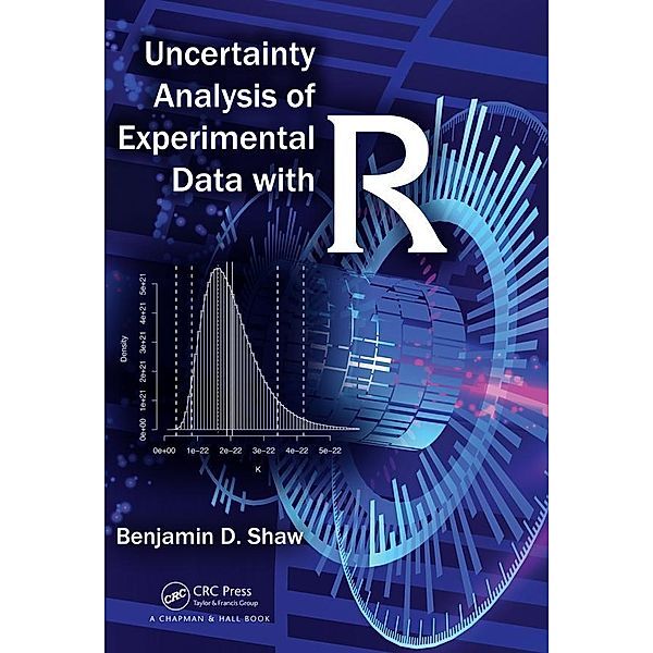 Uncertainty Analysis of Experimental Data with R, Benjamin David Shaw