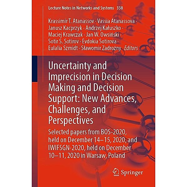 Uncertainty and Imprecision in Decision Making and Decision Support: New Advances, Challenges, and Perspectives / Lecture Notes in Networks and Systems Bd.338